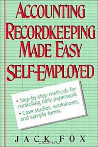 Accounting and Recordkeeping Made Easy for the Self-Employed