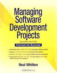 Managing Software Development Projects: Formula for Success, 2nd Edition
