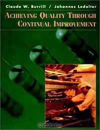 Achieving Quality Through Continual Improvement