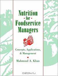 Nutrition for Foodservice Managers : Concepts, Applications, and Management