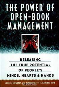The Power of Open-Book Management : Releasing the True Potential of People