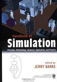 Handbook of Simulation : Principles, Methodology, Advances, Applications, and Practice