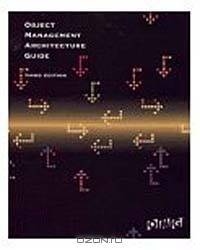 Object Management Architecture Guide