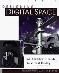 Designing Digital Space : An Architect