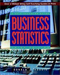 Business Statistics : A Self-Teaching Guide (Wiley Self-Teaching Guides)