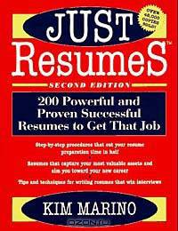 Just Resumes: 200 Powerful and Proven Successful Resumes To Get That Job, 2nd Edition