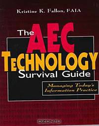 The AEC Technology Survival Guide : Managing Today