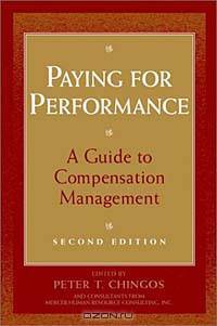 Paying for Performance: A Guide to Compensation Management, 2nd Edition