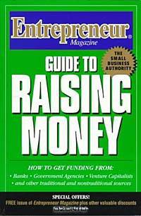 Entrepreneur Magazine Guide to Raising Money : Guide to Raising Money (Entrepreneur Magazine Series (Paper))