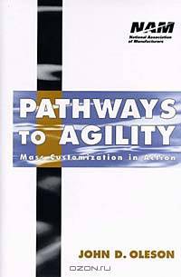 Pathways to Agility : Mass Customization in Action (National Association of Manufacturers)