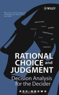 Rational Choice and Judgment: Decision Analysis for the Decider