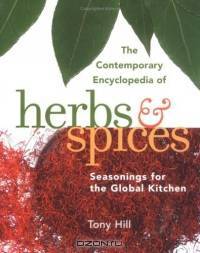 The Contemporary Encyclopedia of Herbs and Spices: Seasonings for the Global Kitchen