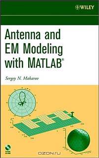Antenna and EM Modeling with Matlab