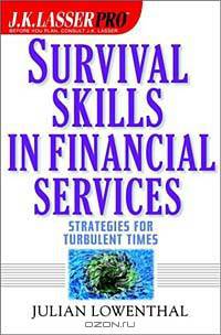 J K Lasser Pro Survival Skills in Financial Services