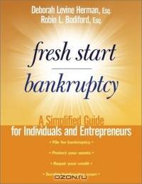 Fresh Start Bankruptcy: A Simplified Guide for Individuals and Entrepreneurs