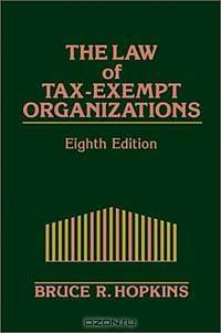 The Law of Tax-Exempt Organizations (Law of Tax Exempt Organizations)