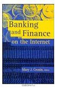 Banking and Finance on the Internet (Internet Management Series)