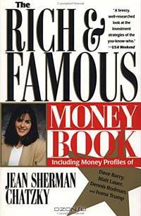The Rich & Famous Money Book: Investment Strategies of Leading Celebrities