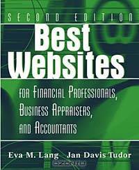 Best Websites for Financial Professionals, Business Appraisers, and Accountants, Second Edition