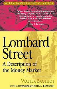 Lombard Street : A Description of the Money Market (Wiley Investment Classic)