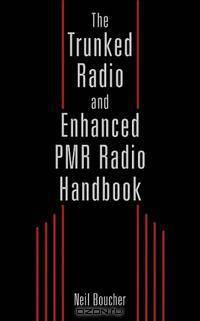 The Trunked Radio and Enhanced PMR Radio Handbook