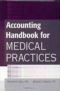 Accounting Handbook for Medical Practices (Wiley Healthcare Accounting and Finance)