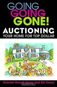 Going Going Gone! Auctioning Your Home for Top Dollar
