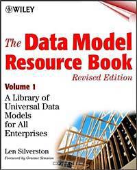 The Data Model Resource Book, Vol. 1: A Library of Universal Data Models for All Enterprises