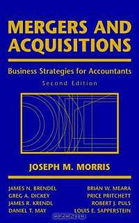 Mergers and Acquisitions: Business Strategies for Accountants