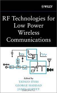 RF Technologies for Low-Power Wireless Communications