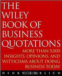 The Wiley Book of Business Quotations