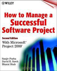 How to Manage a Successful Software Project: With Microsoft(r) Project 2000, 2nd Edition