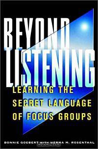 Beyond Listening: Learning the Secret Language of Focus Groups