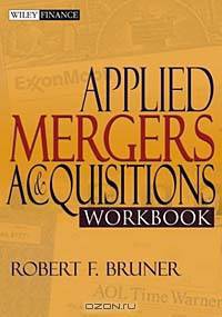 Applied Mergers and Acquisitions Workbook (Wiley Finance)