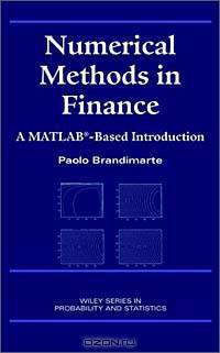 Numerical Methods in Finance: A MATLAB-Based Introduction