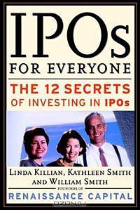 IPOs for Everyone: The 12 Secrets of Investing in IPOs