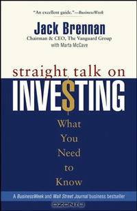 Straight Talk on Investing: What You Need to Know