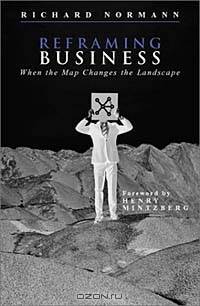 Reframing Business: When the Map Changes the Landscape