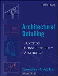 Architectural Detailing: Function - Constructibility - Aesthetics