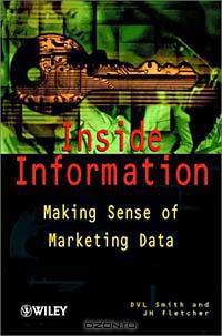 Inside Information : Making Sense of Marketing Data