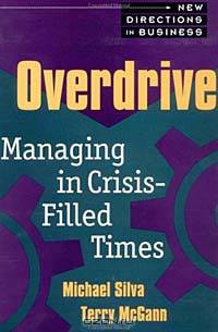 Overdrive : Managing in Crisis-Filled Times (New Directions in Business)
