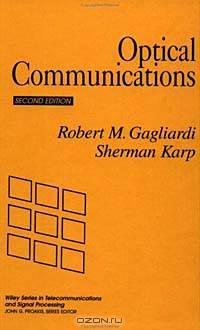 Optical Communications (Wiley Series in Telecommunications and Signal Processing)