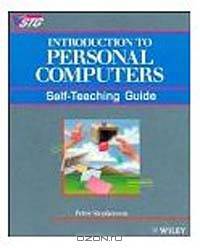 Introduction to Personal Computers: Self-Teaching Guide