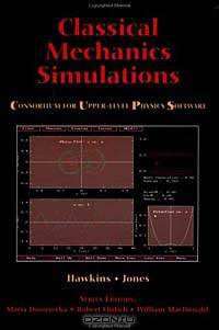Classical Mechanics Simulations (Consortium for Upper Level Physics Software (Series).)