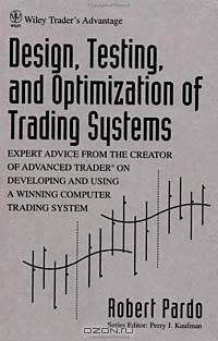 Design, Testing, and Optimization of Trading Systems
