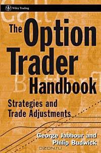 The Option Trader Handbook : Strategies and Trade Adjustments (Wiley Trading)