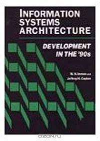 Information Systems Architecture: Development in the 90