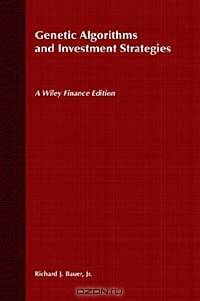 Genetic Algorithms and Investment Strategies (Wiley Finance)