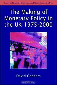 Monetary Policy Making in UK 1974 1997