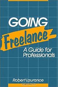 Going Freelance : A Guide for Professionals